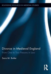 cover of the book Divorce in Medieval England: From One to Two Persons in Law