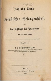 cover of the book Achtzig Tage in preußischer Gefangenschaft und die Schlacht bei Trautenau am 27. Juni 1866