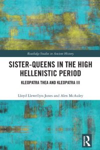 cover of the book Sister-Queens in the High Hellenistic Period: Kleopatra Thea and Kleopatra III