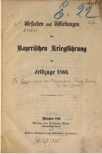 cover of the book Ursachen und Wirkungen der bayerischen Kriegführung im Jahre 1866