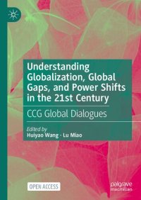 cover of the book Understanding Globalization, Global Gaps, and Power Shifts in the 21st Century: CCG Global Dialogues