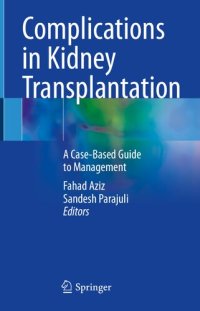 cover of the book Complications in Kidney Transplantation: A Case-Based Guide to Management