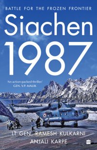 cover of the book Siachen, 1987: Battle for the Frozen Frontier