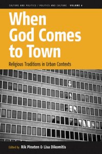 cover of the book When God Comes to Town: Religious Traditions in Urban Contexts (Culture and Politics/Politics and Culture, 4)