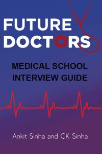cover of the book Future Doctors: Medical School Interview Guide