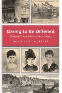 cover of the book Daring to Be Different: Missouri's Remarkable Owen Sisters