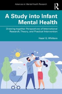 cover of the book A Study into Infant Mental Health: Drawing together Perspectives of International Research, Theory, and Practical Intervention