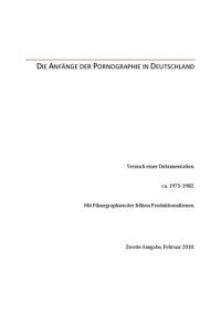 cover of the book Die Anfänge der Pornographie in Deutschland: Versuch einer Dokumentation ca. 1975-1982