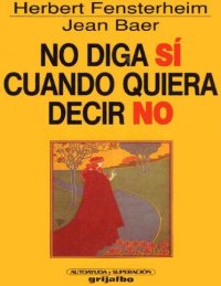 cover of the book No Diga Si Cuando Quiera Decir No