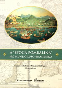 cover of the book A "época Pombalina" no Mundo Luso-brasileiro