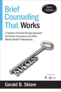 cover of the book Brief Counseling That Works: A Solution-Focused Therapy Approach for School Counselors and Other Mental Health Professionals