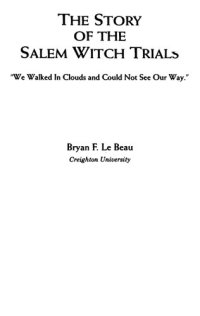 cover of the book The Story of the Salem Witch Trials: "We Walked In Clouds and Could Not See Our Way"