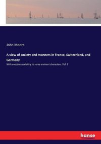 cover of the book A View of Society and Manners in France, Switzerland, and Germany, Vol. 2 (of 2)