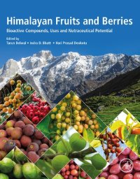 cover of the book Himalayan Fruits and Berries: Bioactive Compounds, Uses and Nutraceutical Potential