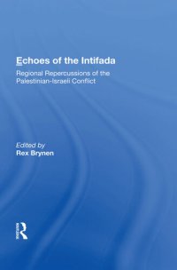 cover of the book Echoes Of The Intifada: Regional Repercussions Of The Palestinian-israeli Conflict