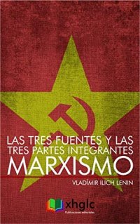 cover of the book Tres fuentes y tres partes integrantes del marxismo