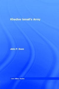 cover of the book Khedive Ismail's Army