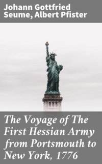 cover of the book The Voyage of The First Hessian Army from Portsmouth to New York, 1776