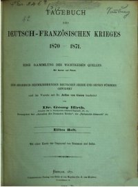 cover of the book Tagebuch des Deutsch-Französischen Krieges 1870-1871 ; eine Sammlung der wichtigeren Quellen