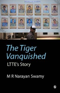 cover of the book The Tiger Vanquished: LTTE's Story