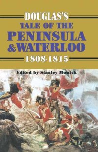 cover of the book Douglas's Tale of the Peninsula Waterloo, 1808–1815