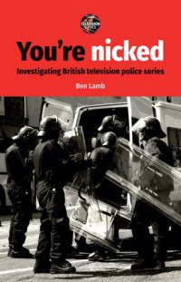 cover of the book You’re nicked: Investigating British television police series