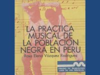 cover of the book La práctica musical de la población negra en Perú: La danza de los negritos de El Carmen