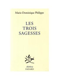 cover of the book Les Trois Sagesses : Entretiens avec Frédéric Lenoir