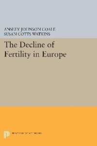 cover of the book The Decline of Fertility in Europe