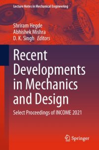 cover of the book Recent Developments in Mechanics and Design: Select Proceedings of INCOME 2021