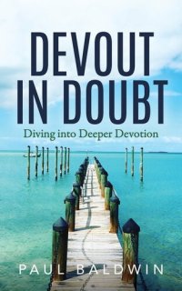 cover of the book Devout in Doubt: Diving into Deeper Devotion