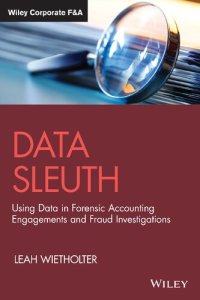 cover of the book Data Sleuth: Using Data in Forensic Accounting Engagements and Fraud Investigations