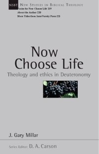 cover of the book Now Choose Life: Theology and Ethics in Deuteronomy