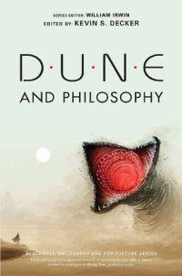 cover of the book Dune and Philosophy: Minds, Monads, and Muad'Dib