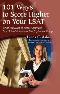 cover of the book 101 Ways to Score Higher on Your LSAT: What You Need to Know about the Law School Admission Test Explained Simply