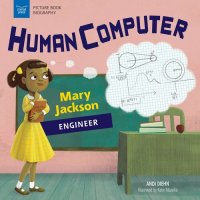 cover of the book Human Computer: Mary Jackson, Engineer