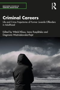 cover of the book Criminal Careers: Life and Crime Trajectories of Former Juvenile Offenders in Adulthood