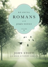 cover of the book Reading Romans with John Stott: 10 Weeks for Individuals or Groups