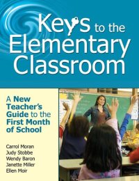 cover of the book Keys to the Elementary Classroom: A New Teacher's Guide to the First Month of School