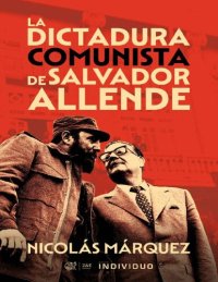 cover of the book La Dictadura Comunista de Salvador Allende