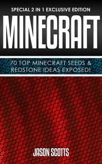 cover of the book Minecraft : 70 Top Minecraft Seeds & Redstone Ideas Exposed!