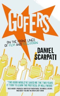 cover of the book Gofers: On the Front Lines of Film and Television