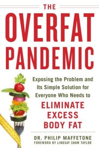 cover of the book The Overfat Pandemic: Exposing the Problem and Its Simple Solution for Everyone Who Needs to Eliminate Excess Body Fat