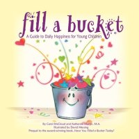 cover of the book Fill a Bucket: A Guide to Daily Happiness for Young Children