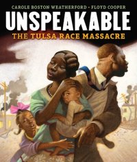 cover of the book Unspeakable: The Tulsa Race Massacre