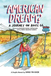 cover of the book The American Dream?: A Journey on Route 66 Discovering Dinosaur Statues, Muffler Men, and the Perfect Breakfast Burrito