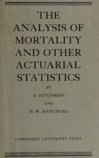 cover of the book The Analysis of Mortality and other Acturial Statistics