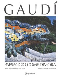 cover of the book Gaudí. Paesaggio come dimora. Nuova ediz.