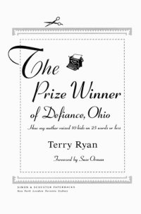 cover of the book The Prize Winner of Defiance, Ohio: How My Mother Raised 10 Kids on 25 Words or Less