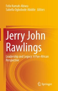 cover of the book Jerry John Rawlings: Leadership and Legacy: A Pan-African Perspective